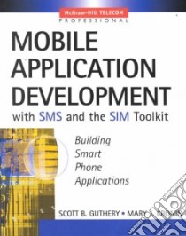 Mobile Application Development With Sms and Sim Toolkit libro in lingua di Guthery Scott B., Cronin Mary J.