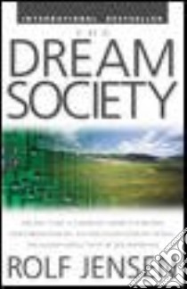 The Dream Society libro in lingua di Jensen Rolf