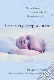 The No-Cry Sleep Solution libro in lingua di Pantley Elizabeth