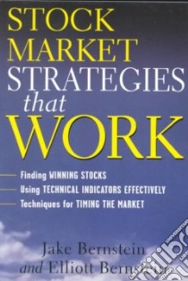 Stock Market Strategies That Work libro in lingua di Bernstein Jacob, Bernstein Elliott R.