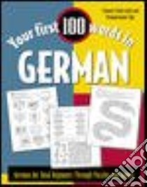 Your First 100 Words in German libro in lingua di Wightwick Jane (EDT), Braunwalder Teresa (EDT)