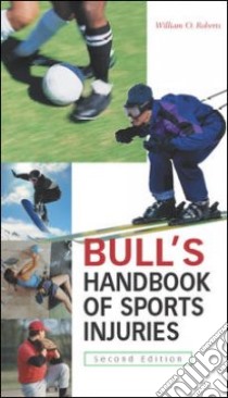 Bull's Handbook of Sports Injuries libro in lingua di Bull R. Charles (EDT), Roberts William O., Roberts William O. (EDT)