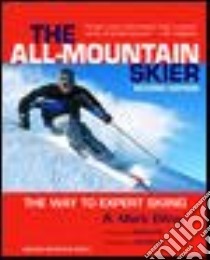 The All-Mountain Skier libro in lingua di Elling R. Mark, Elling Brian (ILT), Devoll Kirk (PHT)