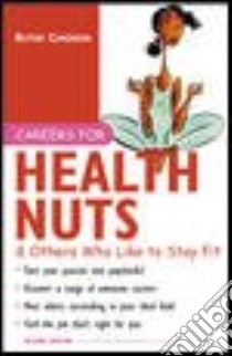 Careers for Health Nuts & Others Who Like to Stay Fit libro in lingua di Camenson Blythe