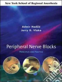 Peripheral Nerve Blocks libro in lingua di Hadzic Admir, Vloka Jerry, Thys Daniel M. (FRW)