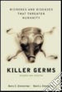 Killer Germs libro in lingua di Zimmerman Barry E., Zimmerman David J.