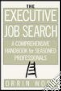 The Executive Job Search libro in lingua di Wood Orrin G.