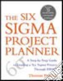 The Six Sigma Project Planner libro in lingua di Pyzdek Thomas