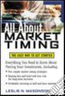 All About Market Timing libro in lingua di Masonson Leslie N.