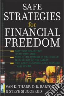 Safe Strategies for Financial Freedom libro in lingua di Tharp Van K., Barton Doyle Rayburn, Sjuggerud Steve