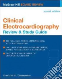 Clinical Electrocardiography libro in lingua di Zimmerman Franklin H. M.D.