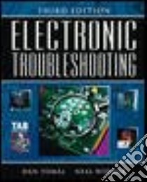 Electronic Troubleshooting libro in lingua di Tomal Daniel R., Widmer Neal S.