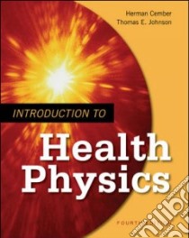 Introduction To Health Physics libro in lingua di Cember Herman, Johnson Thomas E.