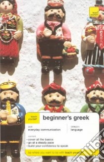 Teach Yourself Beginner's Greek libro in lingua di Matsukas Aristarhos