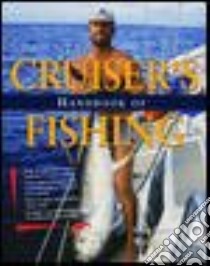 The Cruiser's Handbook of Fishing libro in lingua di Bannerot Scott, Bannerot Wendy