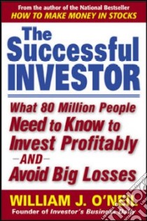 The Successful Investor libro in lingua di O'Neil William J.