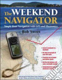The Weekend Navigator libro in lingua di Sweet Robert J.