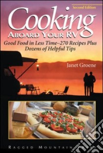 Cooking Aboard Your Rv libro in lingua di Groene Janet