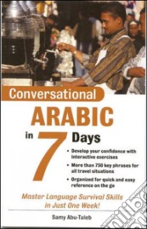 Conversational Arabic in 7 Days libro in lingua di Abu-Taleb Samy