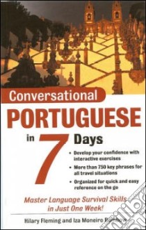 Conversational Portuguese in 7 Days libro in lingua di Fleming Hilary, Rainbow Iza Moneiro