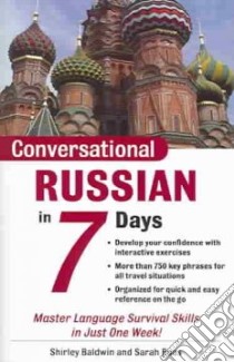 Conversational Russian in 7 Days libro in lingua di Baldwin Shirley, Boas Sarah