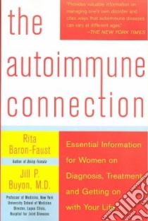 The Autoimmune Connection libro in lingua di Baron-Faust Rita, Buyon Jill P.