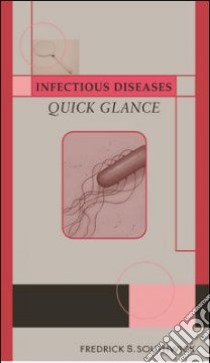 Infectious Diseases Quick Glance libro in lingua di Southwick Frederick S.