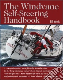 The Windvane Self-Steering Handbook libro in lingua di Morris Bill