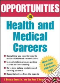 Opportunities in Health and Medical Careers libro in lingua di D'Orazio Leo, Snook I. Donald