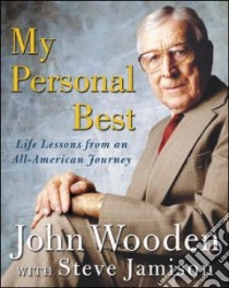 My Personal Best libro in lingua di Wooden John R., Jamison Steve, Wooden Coach John