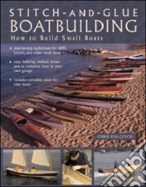 Stitch-and-glue Boatbuilding libro in lingua di Kulczycki Chris
