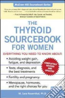 The Thyroid Sourcebook For Women libro in lingua di Rosenthal M. Sara