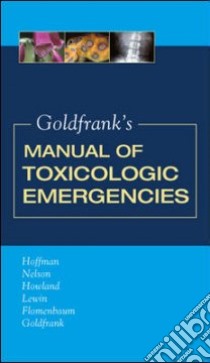 Goldfrank's Manual of Toxicologic Emergencies libro in lingua di Robert Hoffman