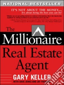 The Millionaire Real Estate Agent libro in lingua di Keller Gary, Jenks Dave, Papasan Jay