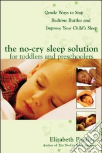 The No-Cry Sleep Solution For Toddlers And Preschoolers libro in lingua di Pantley Elizabeth