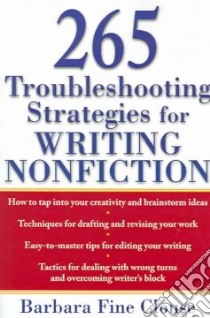 265 Troubleshooting Strategies for Writing Nonfiction libro in lingua di Clouse Barbara Fine