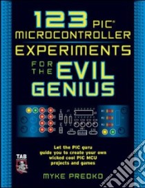 123 Pic Microcontroller Experiments for the Evil Genius libro in lingua di Predko Michael