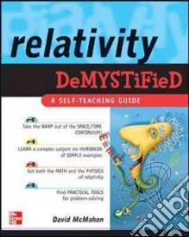 Relativity Demystified libro in lingua di David McMahon