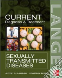 Current Diagnosis & Treatment of Sexually Transmitted Diseases libro in lingua di Klausner Jeffrey D. M.D. (EDT), Hook Edward W. III M.D. (EDT)