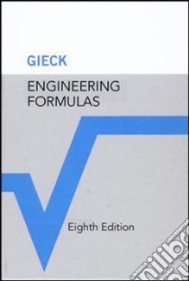 Engineering Formulas libro in lingua di Gieck Kurt, Gieck Reiner
