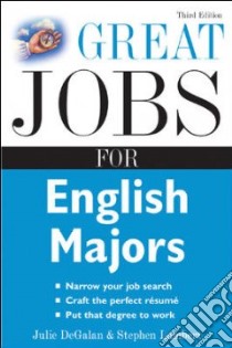 Great Jobs for English Majors libro in lingua di Degalan Julie, Lambert Stephen