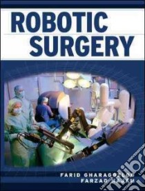 Robotic Surgery libro in lingua di Gharagozloo Farid M.D., Najam Farzad M.D.