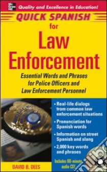 Quick Spanish for Law Enforcement libro in lingua di Dees David B.