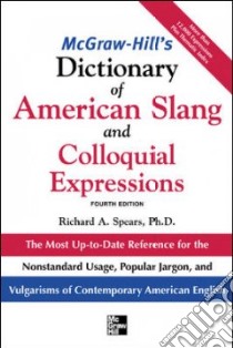 McGraw-Hill's Dictionary of American Slang And Colloquial Expressions libro in lingua di Spears Richard A.