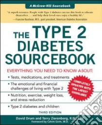 The Type 2 Diabetes Sourcebook libro in lingua di Drum David E., Zierenberg Terry, Ezrin Calvin (FRW)