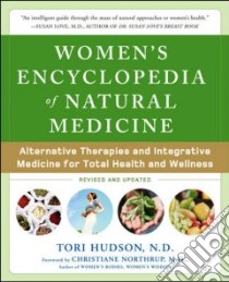 Women's Encyclopedia of Natural Medicine libro in lingua di Hudson Tori