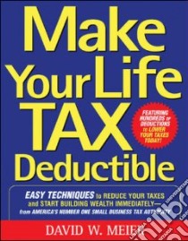Make Your Life Tax Deductible libro in lingua di Meier David W.
