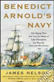 Benedict Arnold's Navy libro in lingua di Nelson James L.