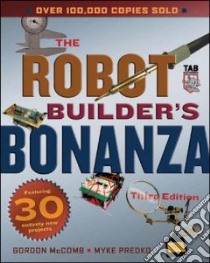 Robot Builder's Bonanza libro in lingua di McComb Gordon, Predko Myke, Predko Michael