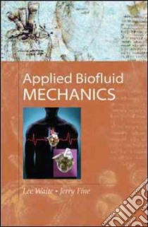 Applied Biofluid Mechanics libro in lingua di Waite Lee Ph.D., Fine Jerry Michael